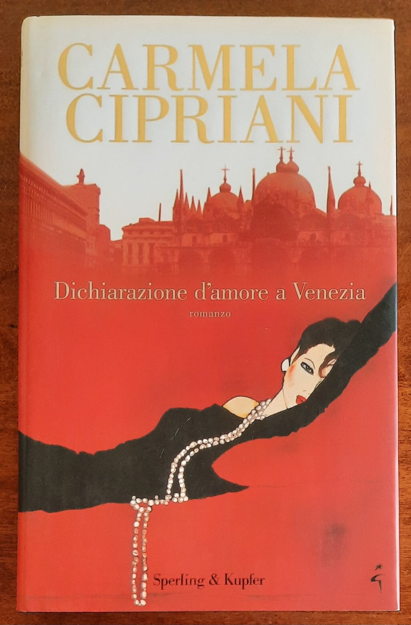 Dichiarazione d’amore a Venezia - di Carmela Cipriani - Sperling & Kupfer