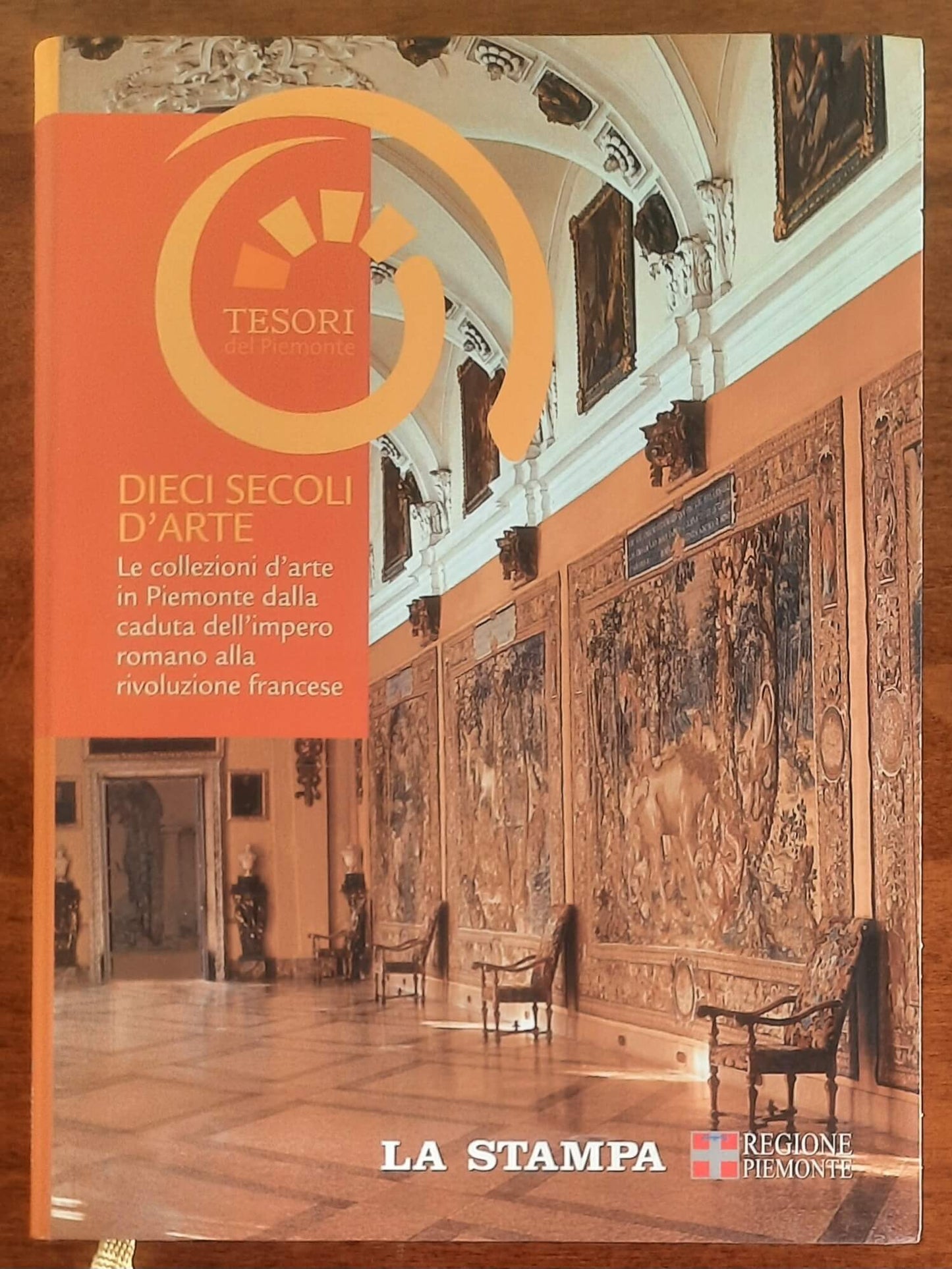 Dieci secoli d’arte. Le collezioni d’arte in Piemonte dalla caduta dell’Impero romano alla Rivoluzione francese