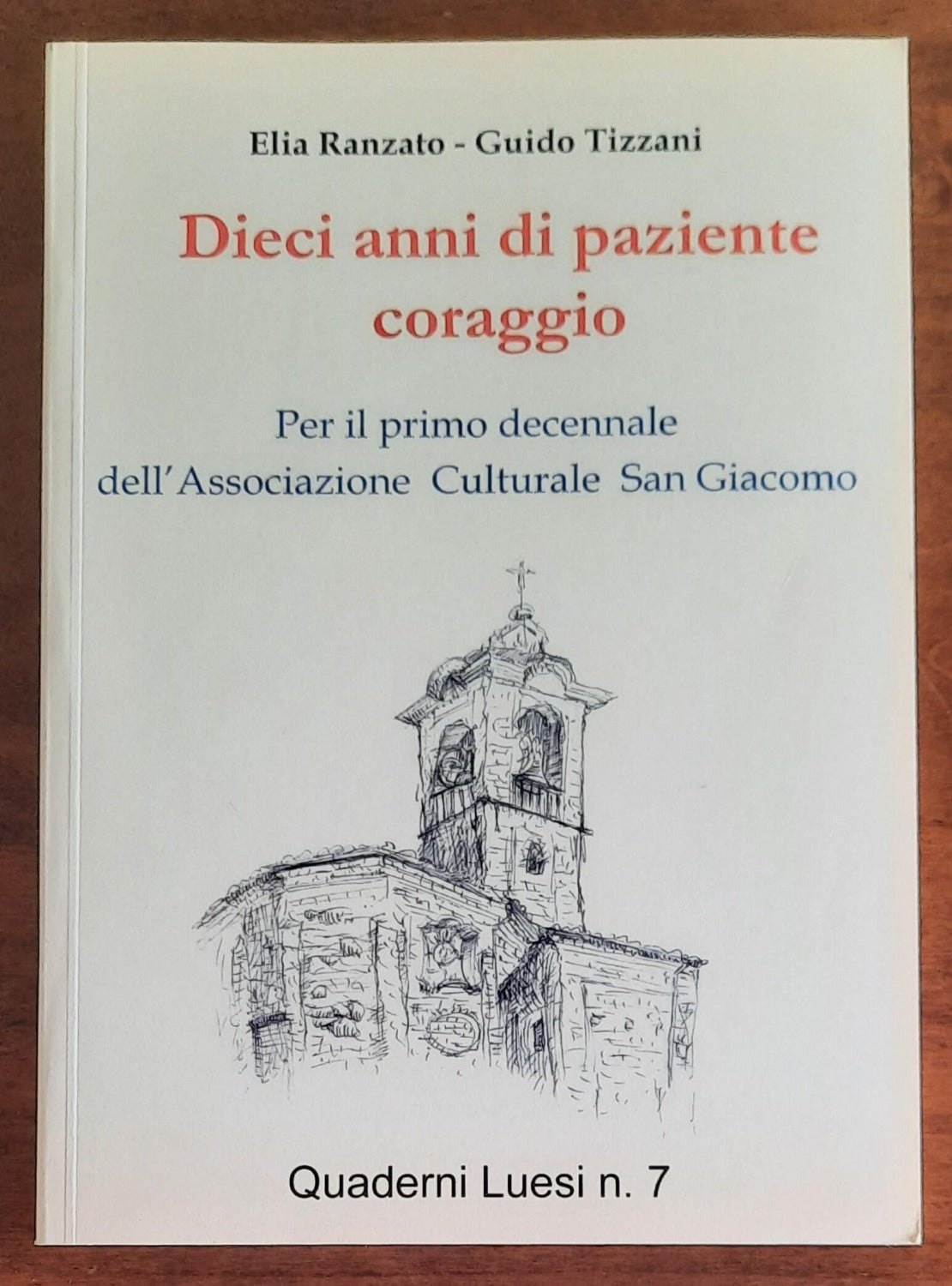 Dieci anni di paziente coraggio - Quaderni Luesi - Libreria Biellese