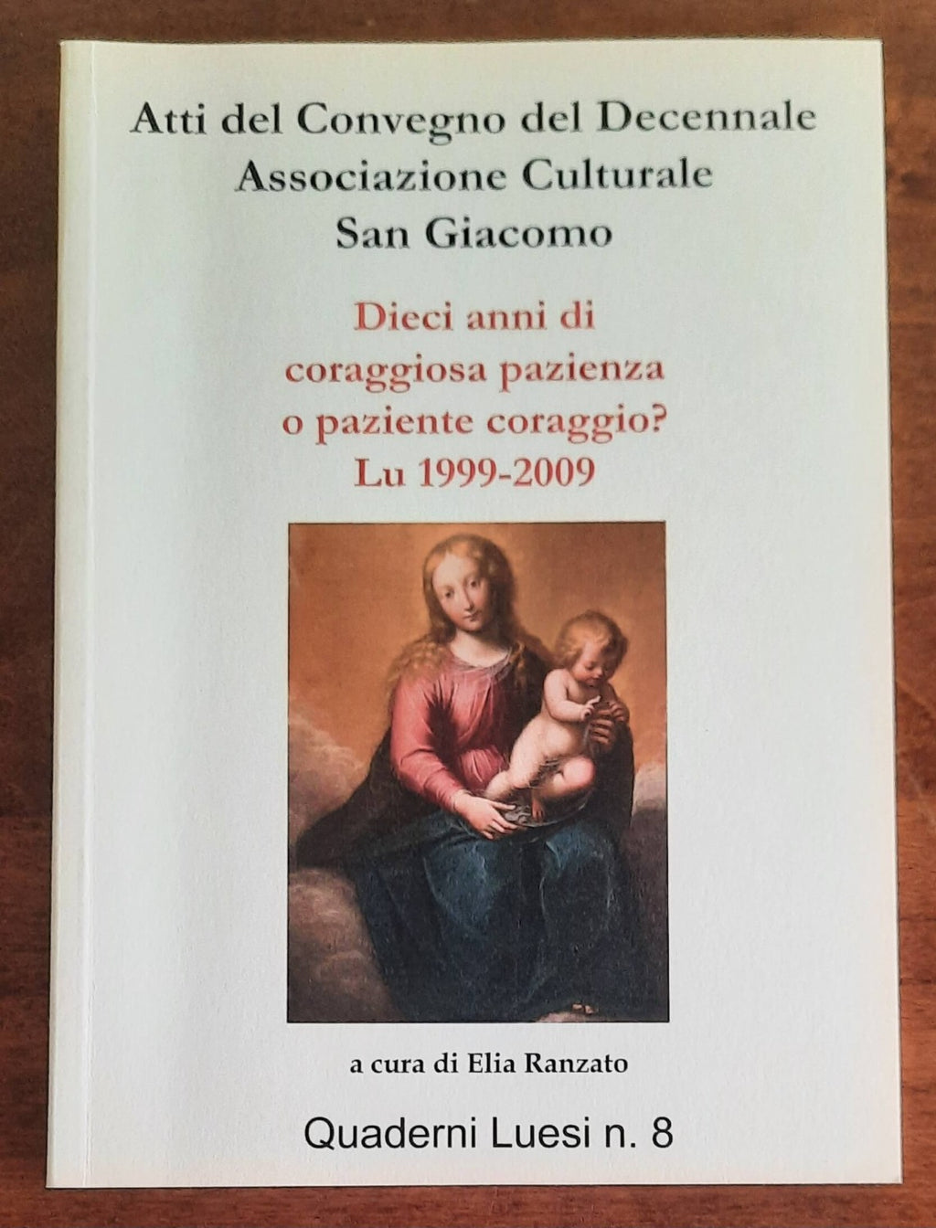 Dieci anni di coraggiosa pazienza o paziente coraggio? - Quaderni Luesi - Libreria Biellese