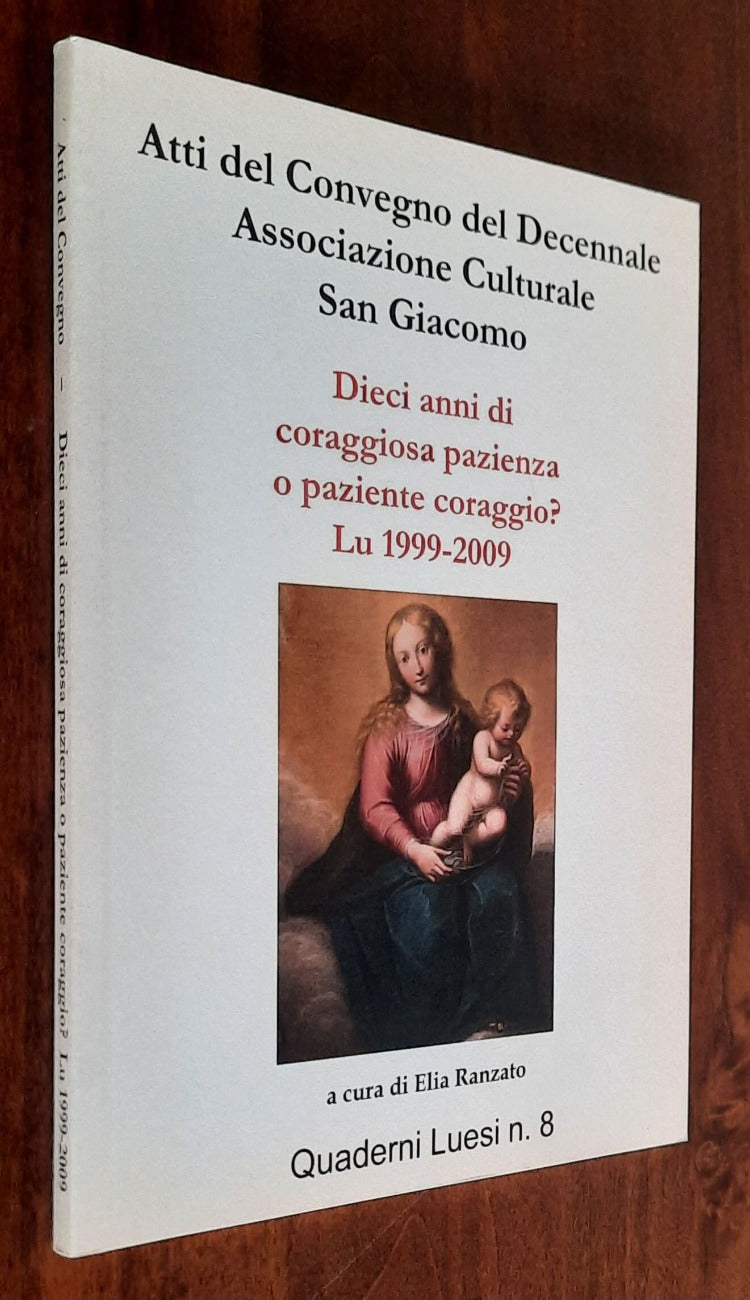 Dieci anni di coraggiosa pazienza o paziente coraggio? - Quaderni Luesi - Libreria Biellese