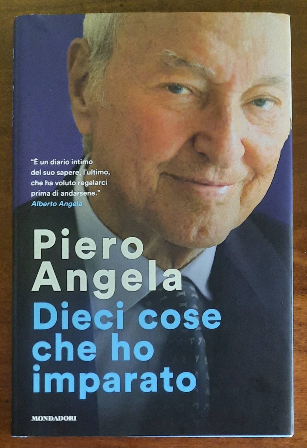 Dieci cose che ho imparato - di Piero Angela