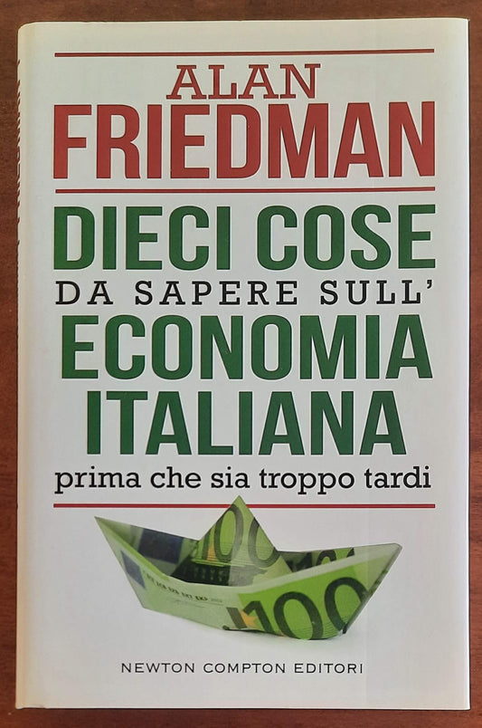 Dieci cose da sapere sull’economia italiana prima che sia troppo tardi