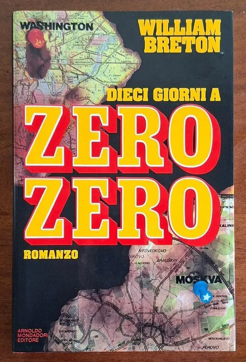 Dieci giorni a Zero Zero - William Breton - Mondadori