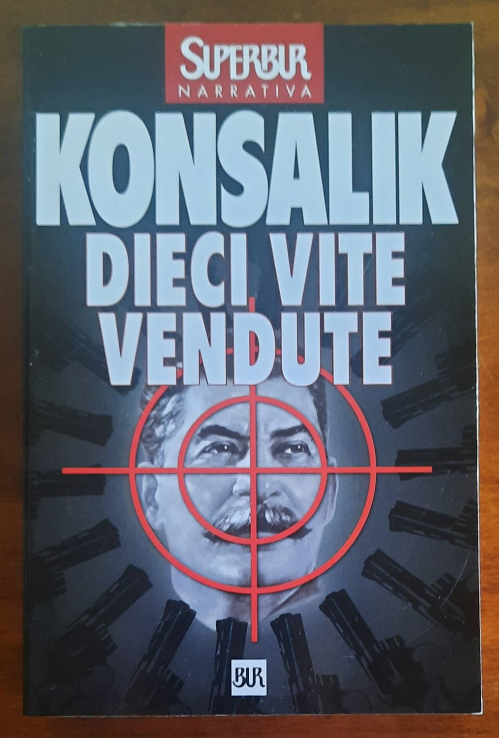 Dieci vite vendute - di Heinz G. Konsalik