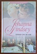 Dimmi che mi ami - Johanna Lindsey - Rba