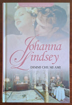 Dimmi che mi ami - Johanna Lindsey - Rba