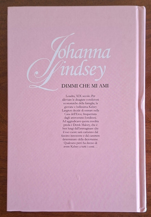 Dimmi che mi ami - Johanna Lindsey - Rba