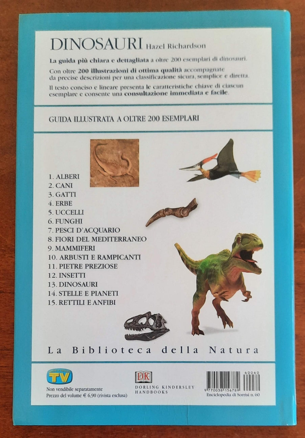 Dinosauri. La vita nella preistoria. Guida illustrata a oltre 200 esemplari