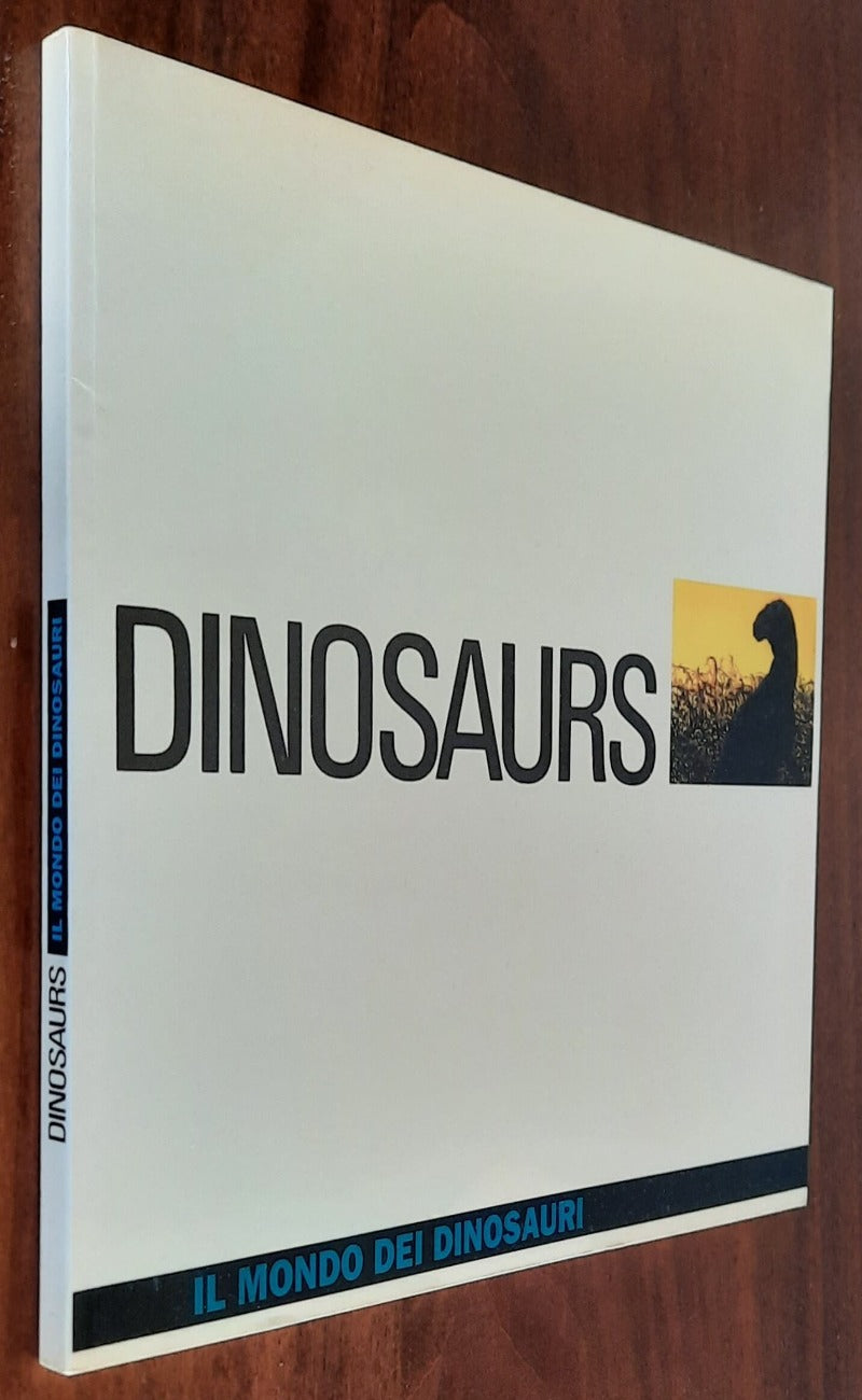 Dinosaurs. Il mondo dei dinosauri