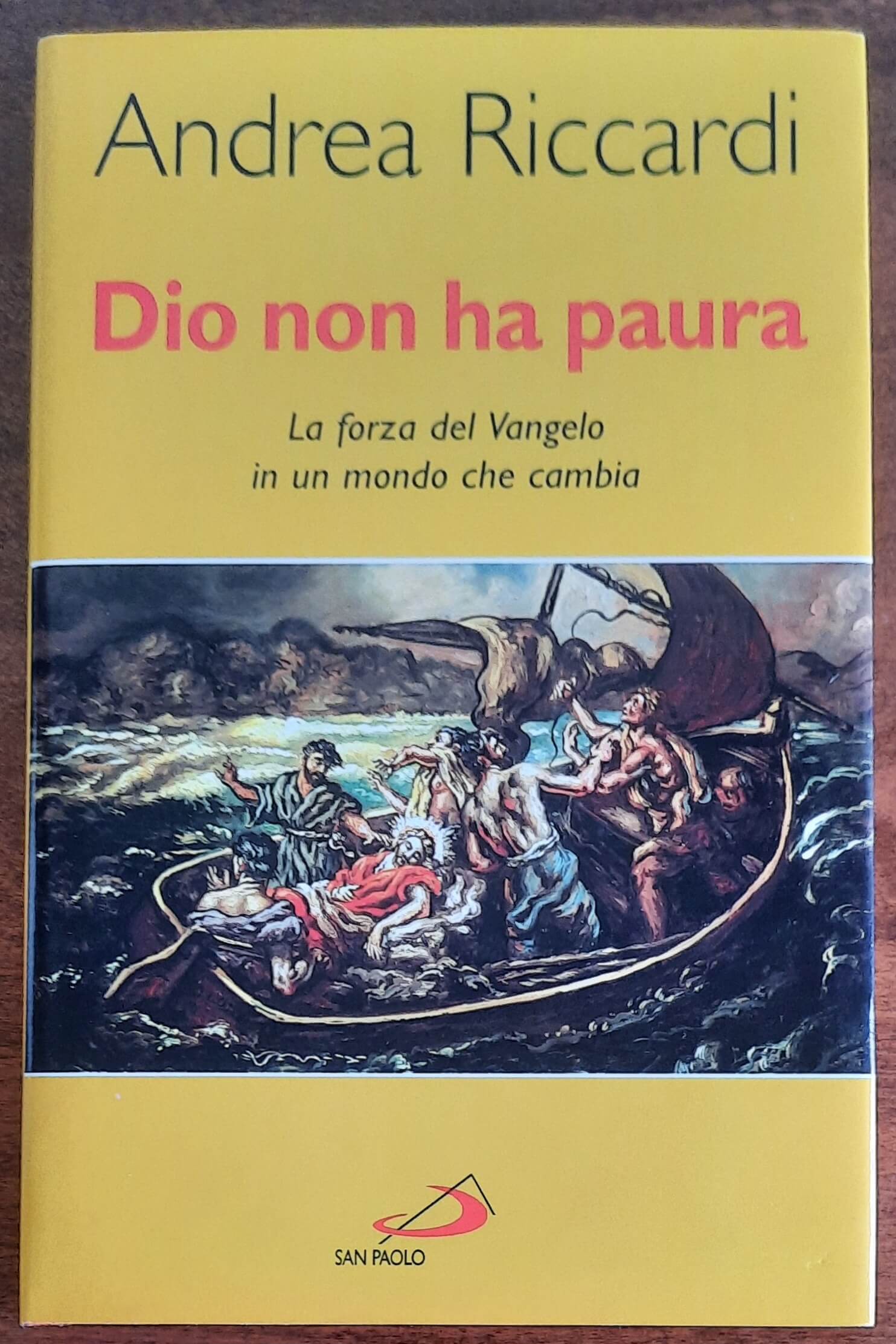 Dio non ha paura. La forza del vangelo in un mondo che cambia