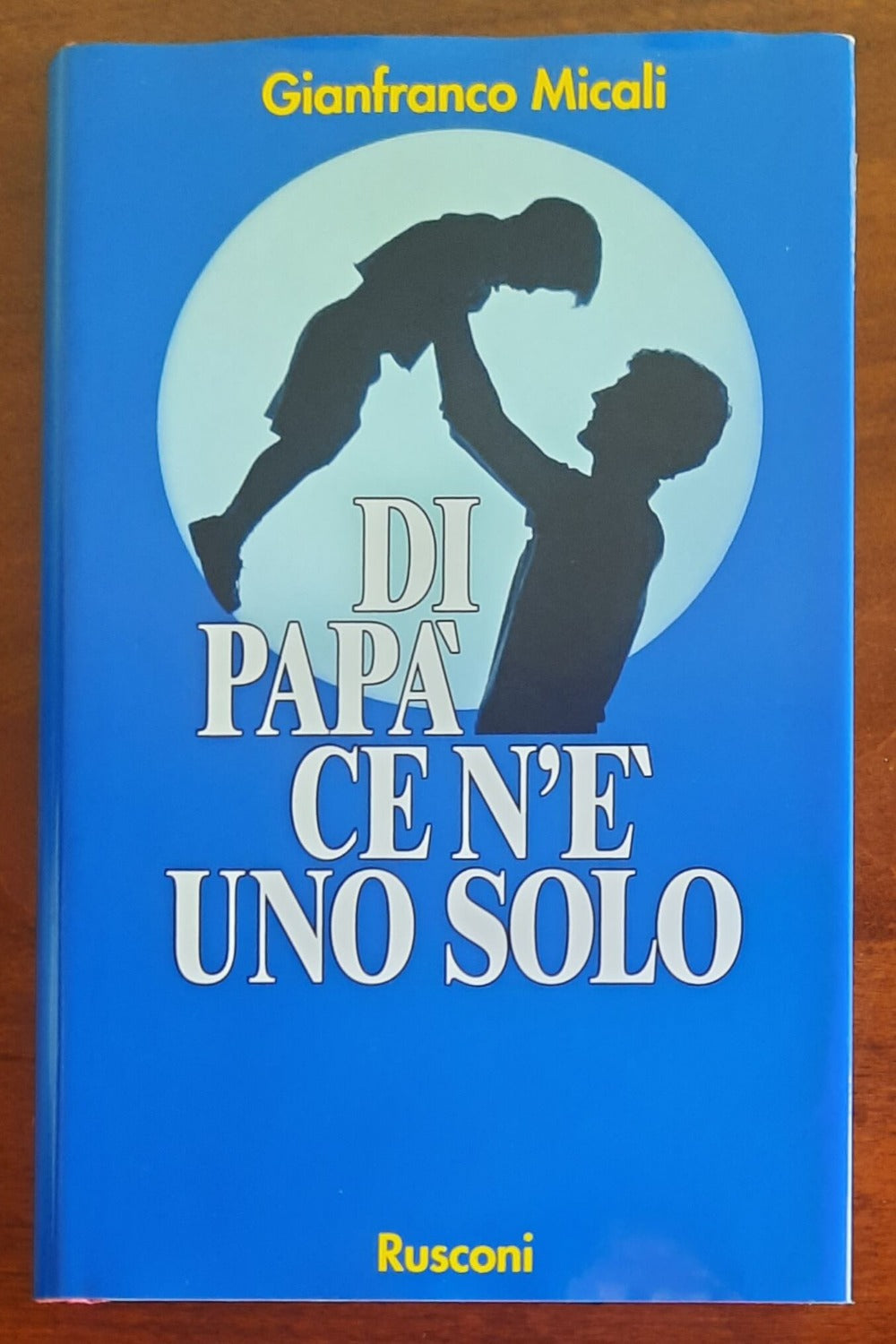 Di papà ce n’è uno solo - Rusconi