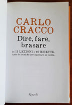 Dire, fare, brasare. In 11 lezioni e 40 ricette tutte le tecniche per superarsi in cucina