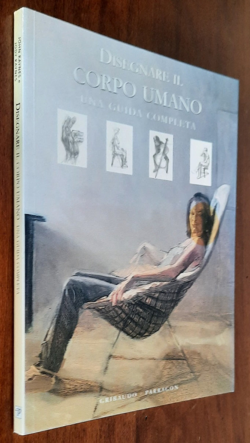 Disegnare il corpo umano. Una guida completa - Gribaudo Parragon ...