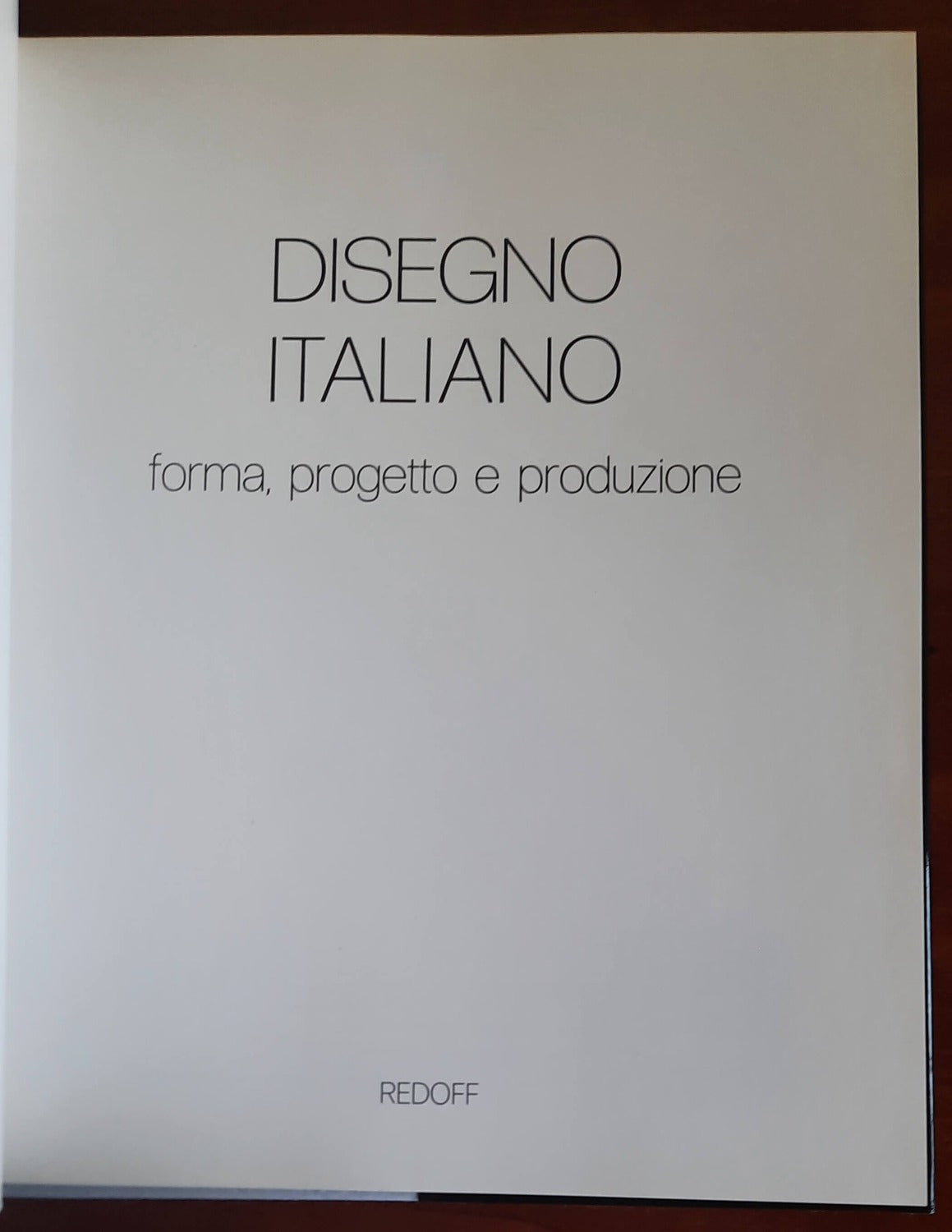 Disegno italiano. Forma, progetto e produzione