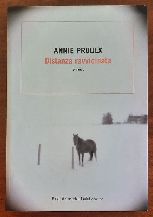 Distanza ravvicinata - di Annie Proulx