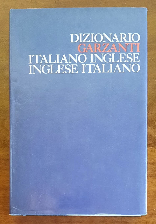 Dizionario Italiano/Inglese - Inglese/Italiano - Garzanti