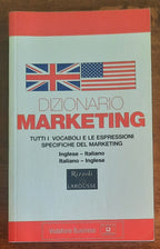 Dizionario Marketing. Tutti i vocaboli e le espressioni specifiche del marketing
