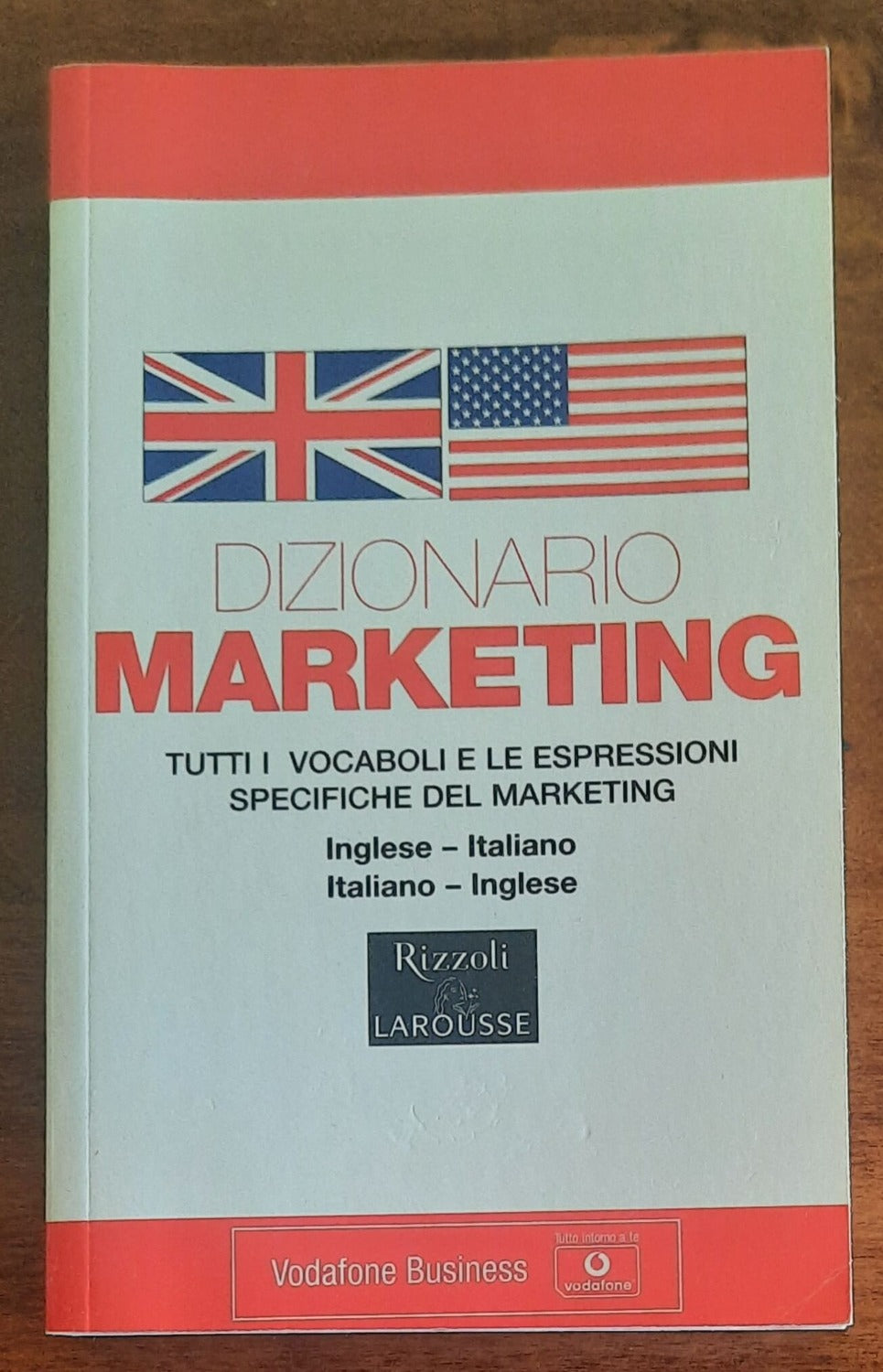 Dizionario Marketing. Tutti i vocaboli e le espressioni specifiche del marketing