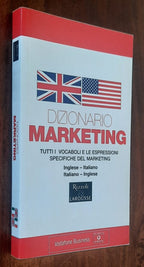 Dizionario Marketing. Tutti i vocaboli e le espressioni specifiche del marketing
