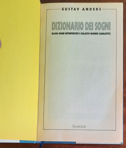 Dizionario dei sogni. 10.000 sogni interpretati e relativi numeri cabalistici