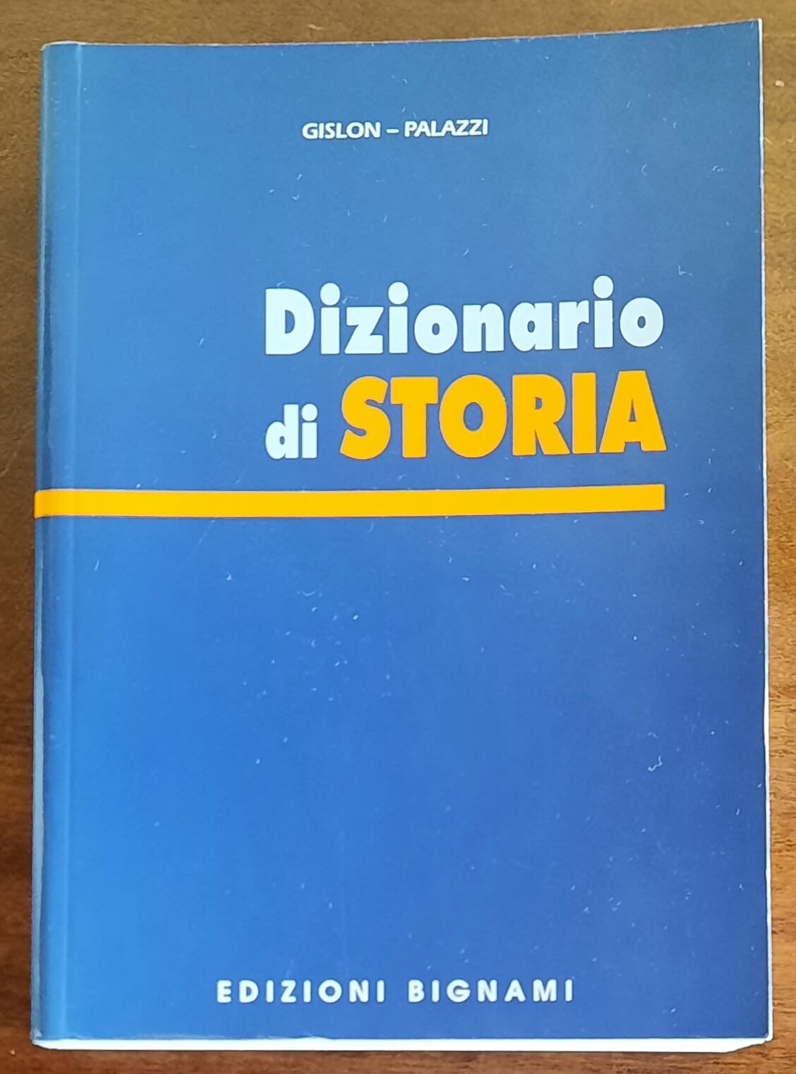 Dizionario di storia - Edizioni Bignami