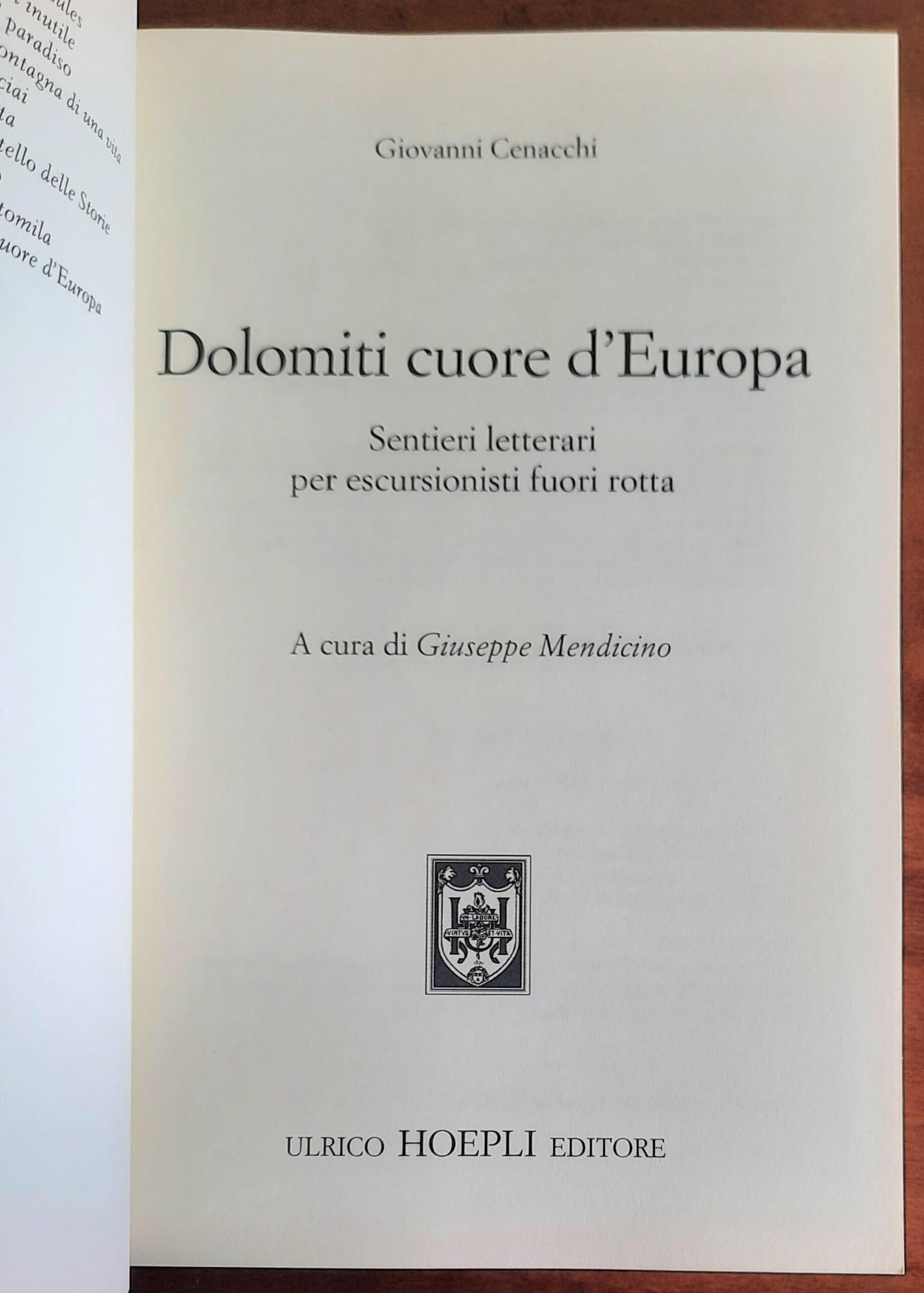 Dolomiti cuore d’Europa. Guida letteraria per escursionisti fuorirotta - Hoepli