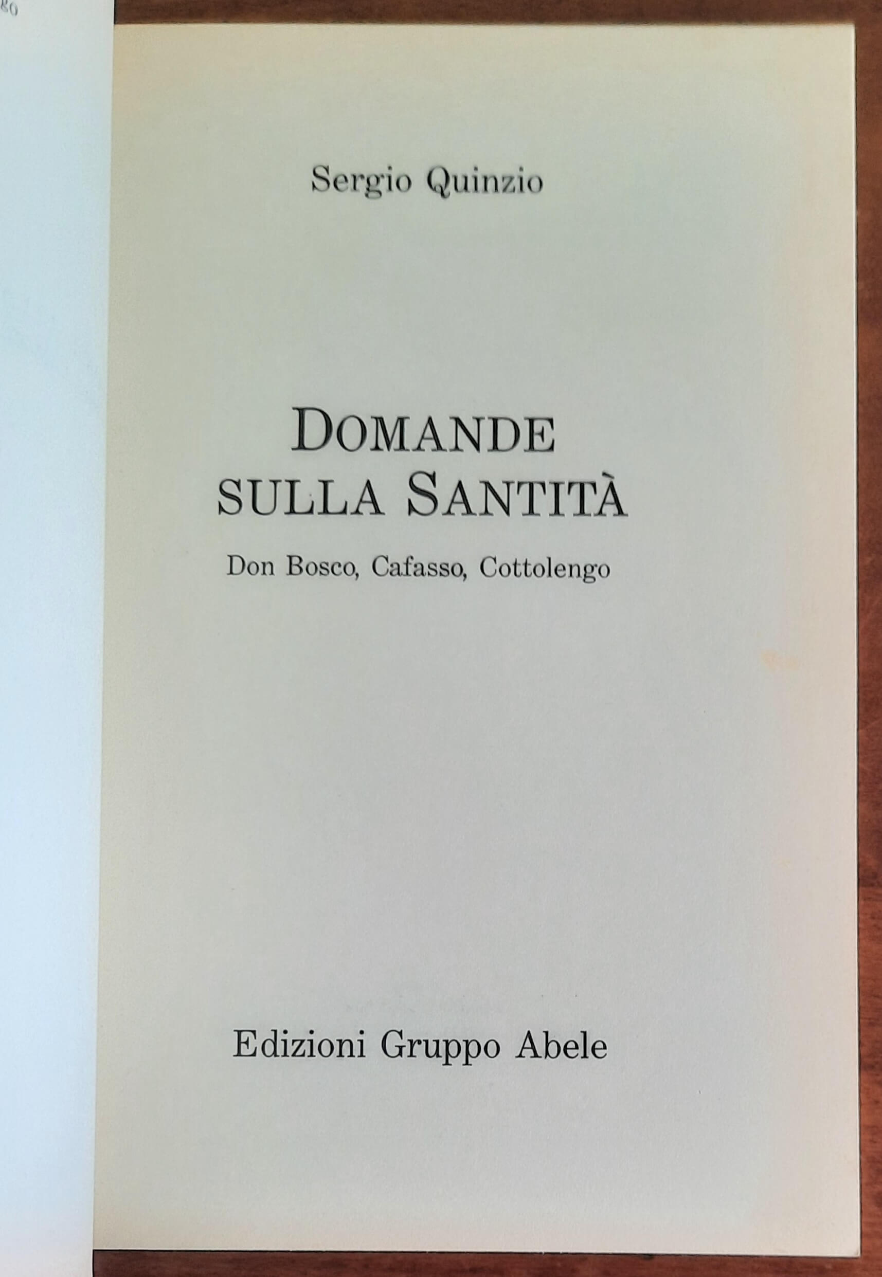 Domande sulla Santità. Don Bosco, Cafasso, Cottolengo - Edizioni Gruppo Abele