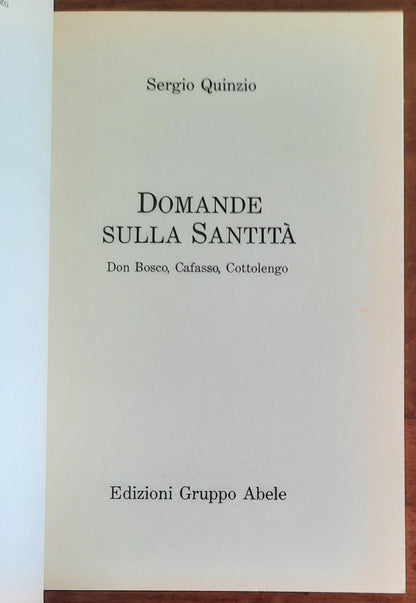 Domande sulla Santità. Don Bosco, Cafasso, Cottolengo - Edizioni Gruppo Abele