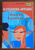 Domani ti perdono - Alessandra Appiano - Sperling