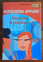 Domani ti perdono - Alessandra Appiano - Sperling