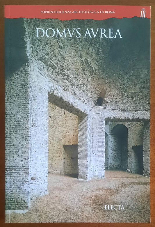 Domus Aurea - Elisabetta Segala - Ida Sciortino - Electa