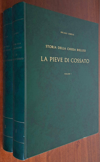 Don Delmo Lebole: La pieve di Cossato. Storia della Chiesa biellese - in 2 vol