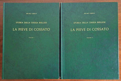 Don Delmo Lebole: La pieve di Cossato. Storia della Chiesa biellese - in 2 vol