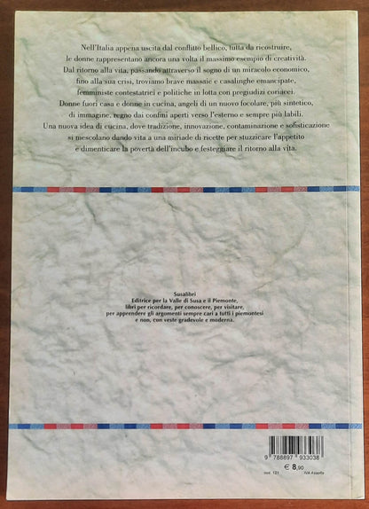 Donne e cucina nell’Italia del Boom Economico. La fine dell’incubo e il ritorno alla vita, anni 50-60