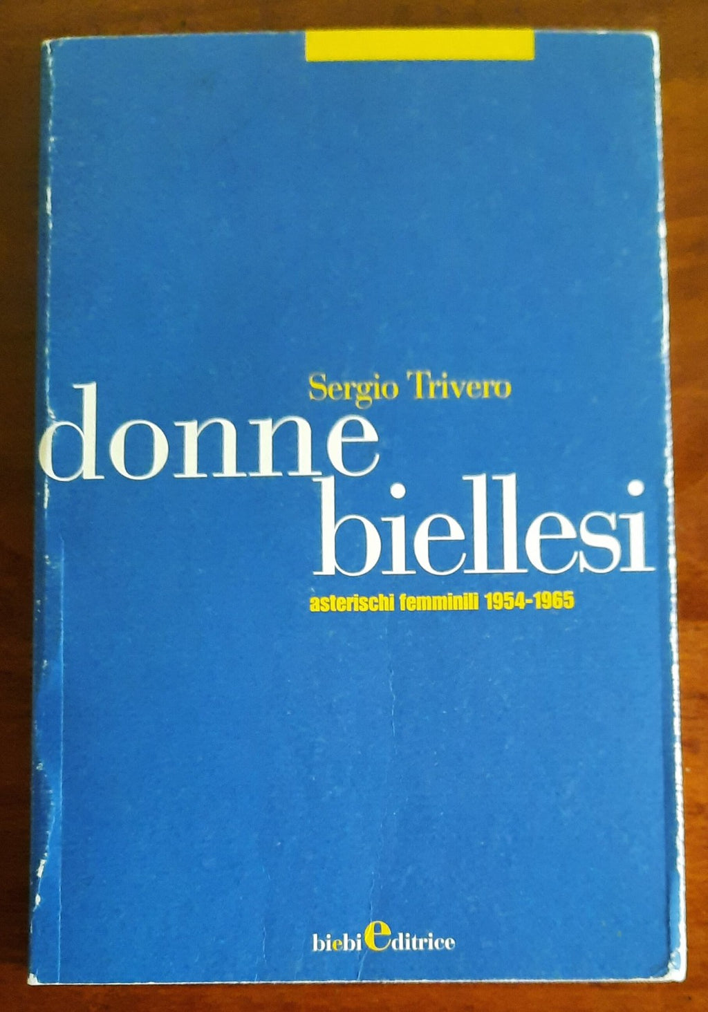 Donne biellesi. Asterischi femminili 1954 - 1965