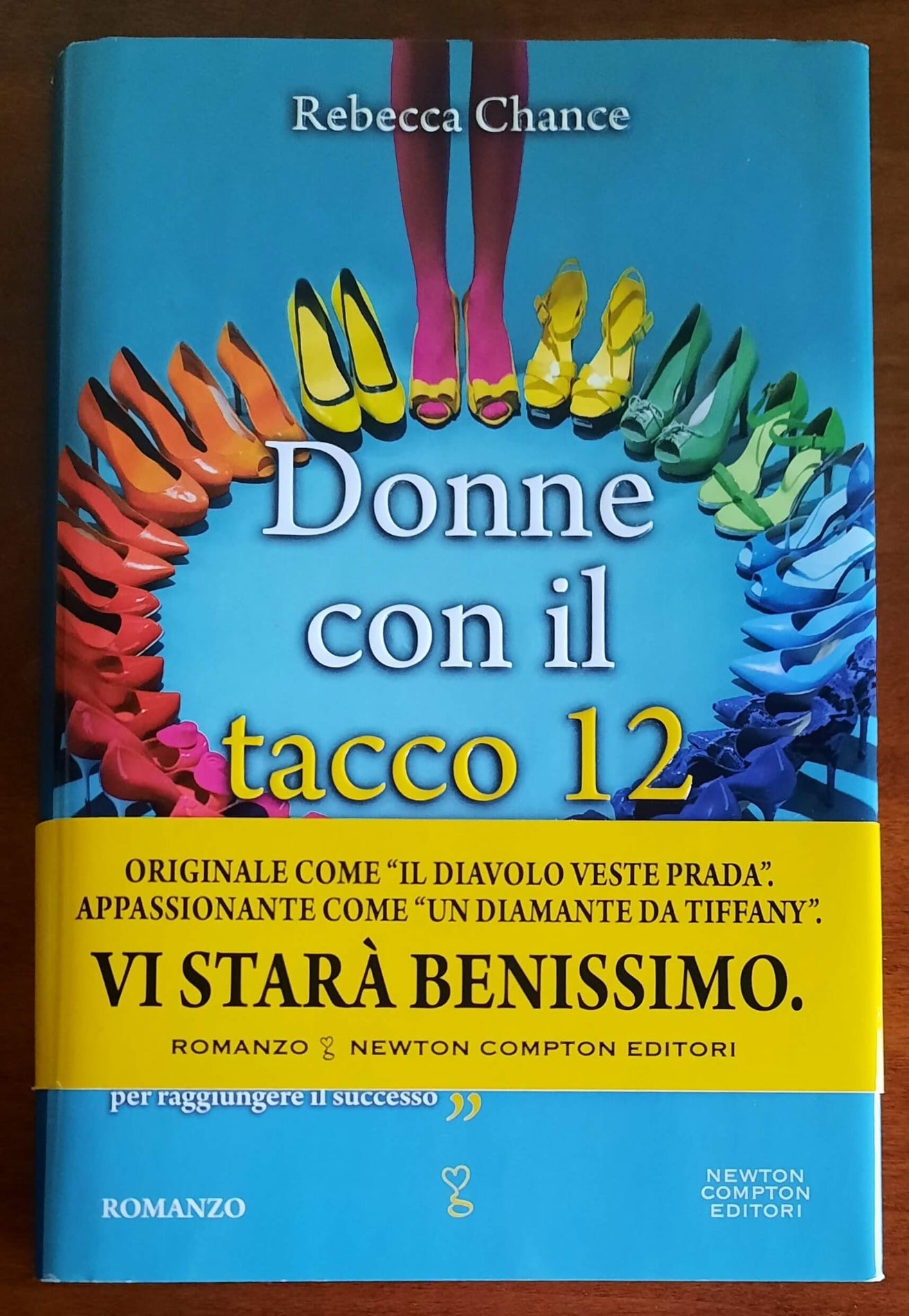 Donne con il tacco 12 - di Rebecca Chance