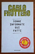 Donne informate sui fatti - Carlo Fruttero - Mondadori