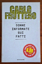 Donne informate sui fatti - Carlo Fruttero - Mondadori