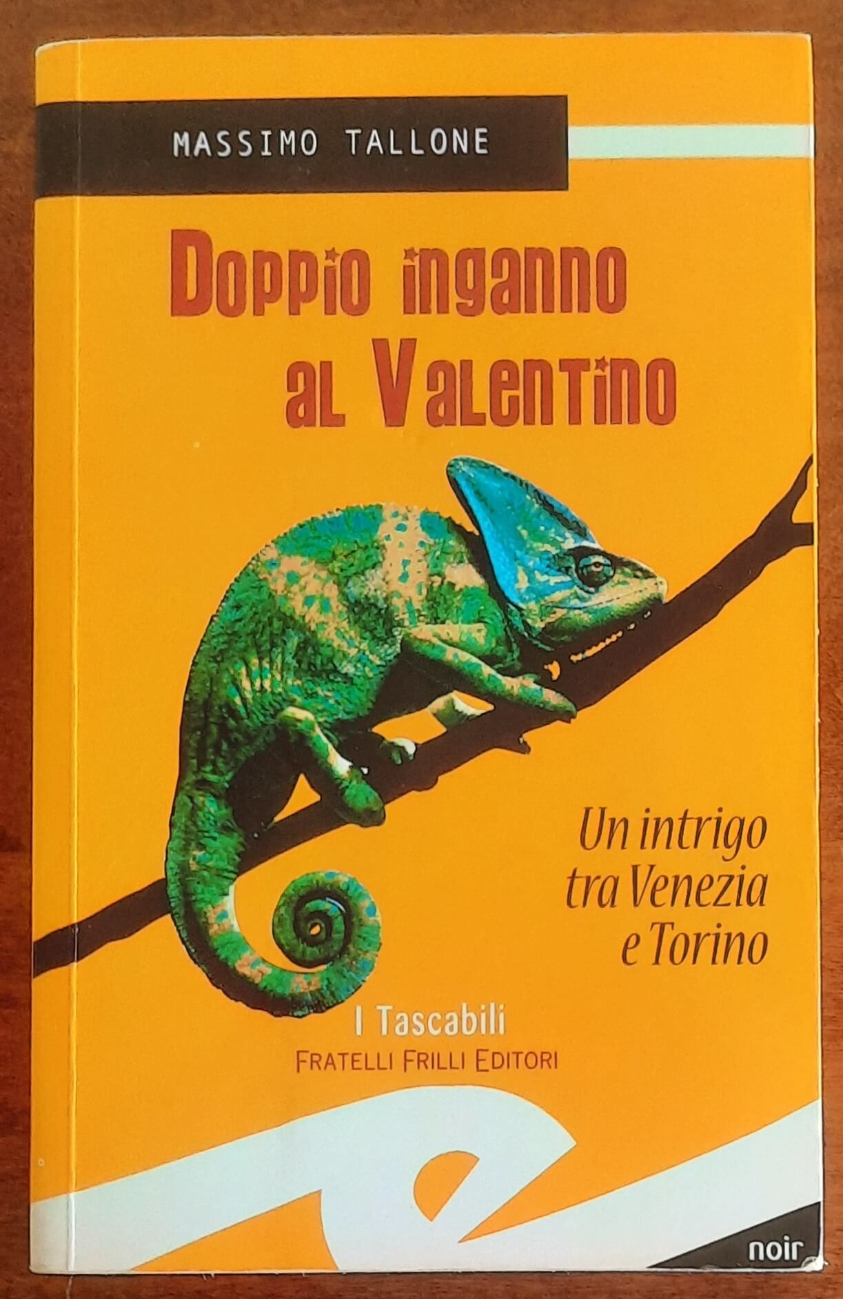 Doppio inganno al Valentino. Un intrigo tra Venezia e Torino