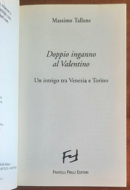 Doppio inganno al Valentino. Un intrigo tra Venezia e Torino