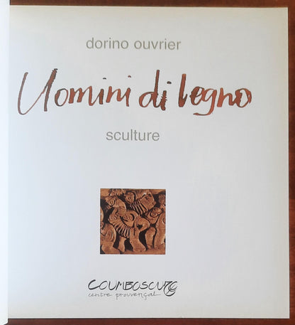 Dorino Ouvrier. Uomini di legno. Sculture