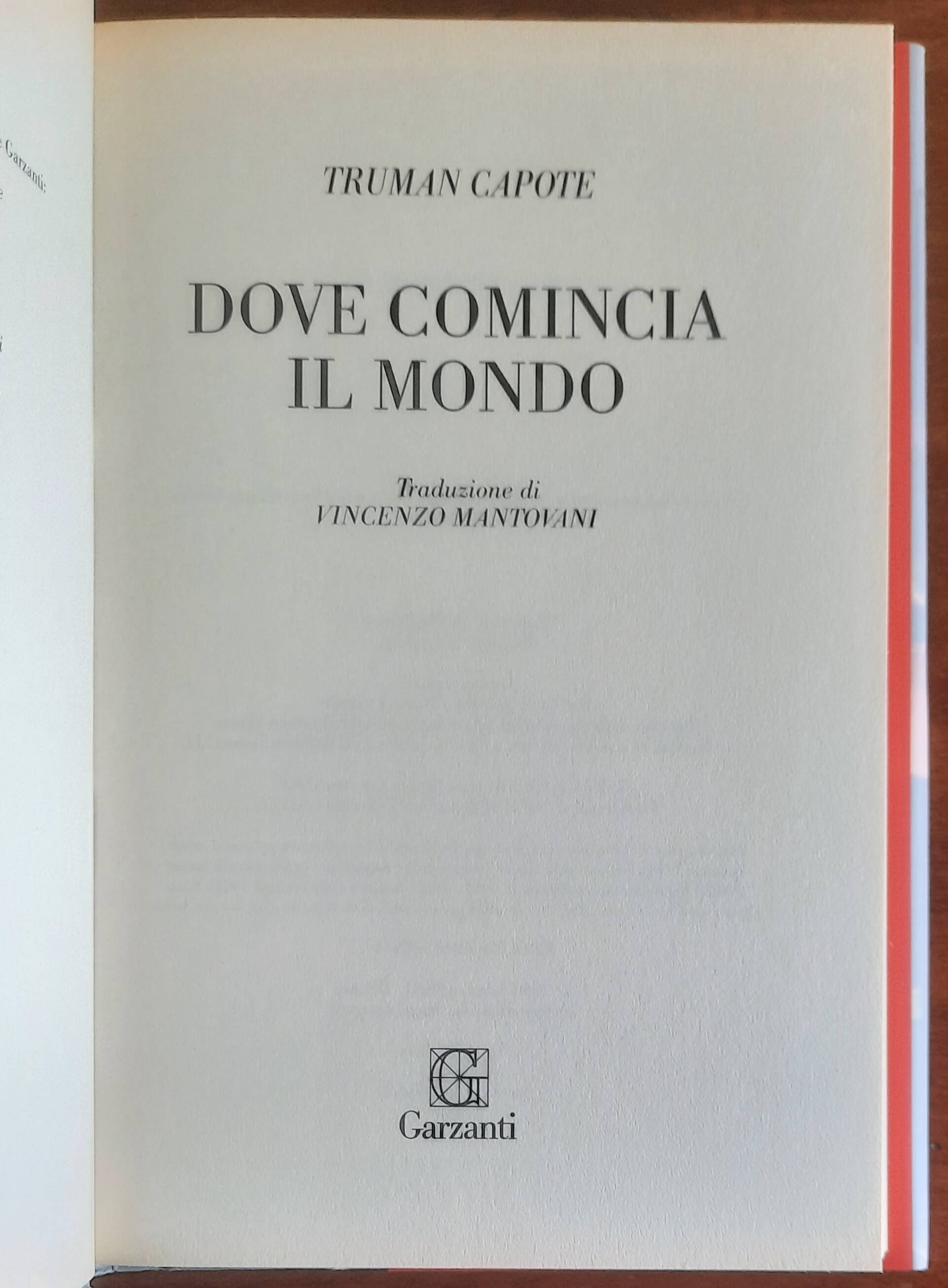 Dove comincia il mondo. I primi racconti - di Truman Capote