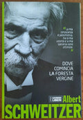 Dove comincia la foresta vergine - di Albert Schweitzer