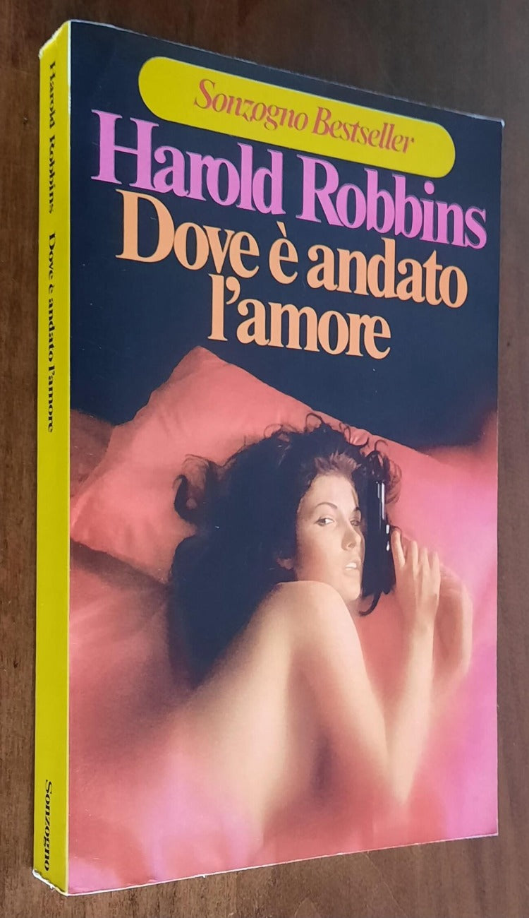 Dove è andato l’amore - di Harold Robbins
