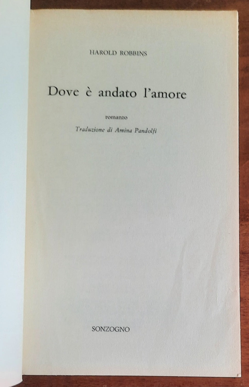 Dove è andato l’amore - di Harold Robbins