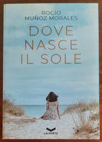 Dove nasce il sole - di Rocio Munoz Morales