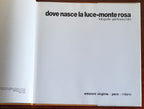 Dove nasce la luce - Monte Rosa - Gianfranco Bini - Ediz. Virginia Pero