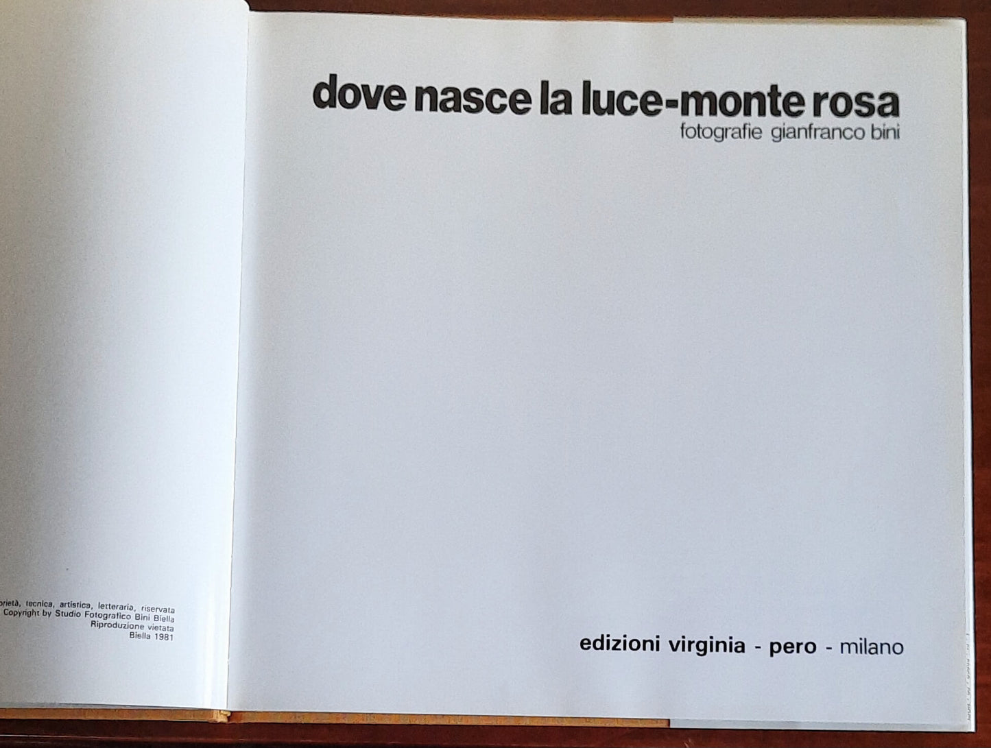 Dove nasce la luce - Monte Rosa - Gianfranco Bini - Ediz. Virginia Pero