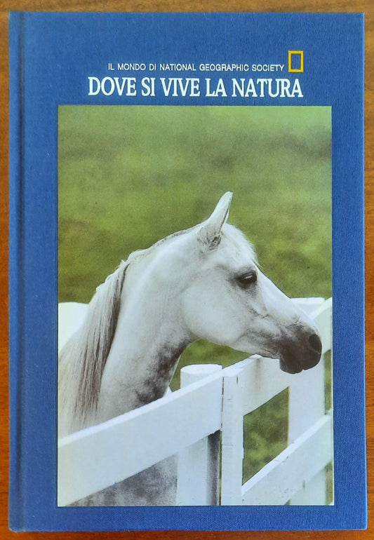 Dove si vive la natura. Aree protette d'America - National Geographic Society